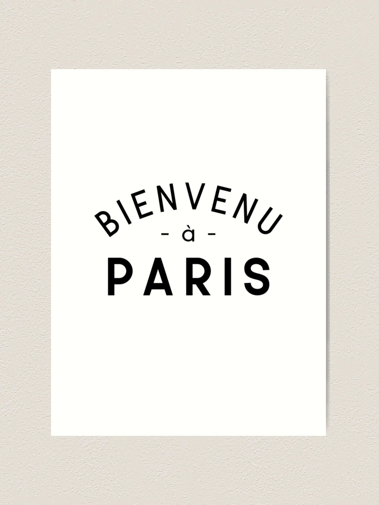 Bienvenu a Paris in French, Welcome to Paris For French Lovers