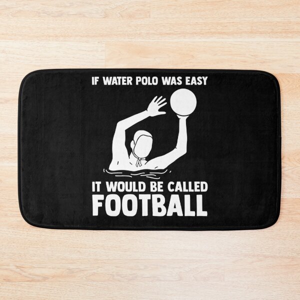 Item preview, If Water Polo Was Easy It Would Be Called Football designed and sold by Nessshirts.