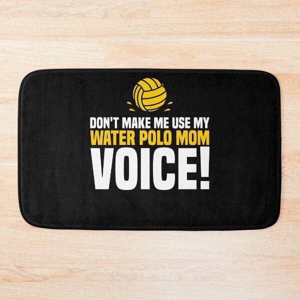 Item preview, Don't Make Me Use My Water Polo Mom Voice Sloughing designed and sold by Nessshirts.