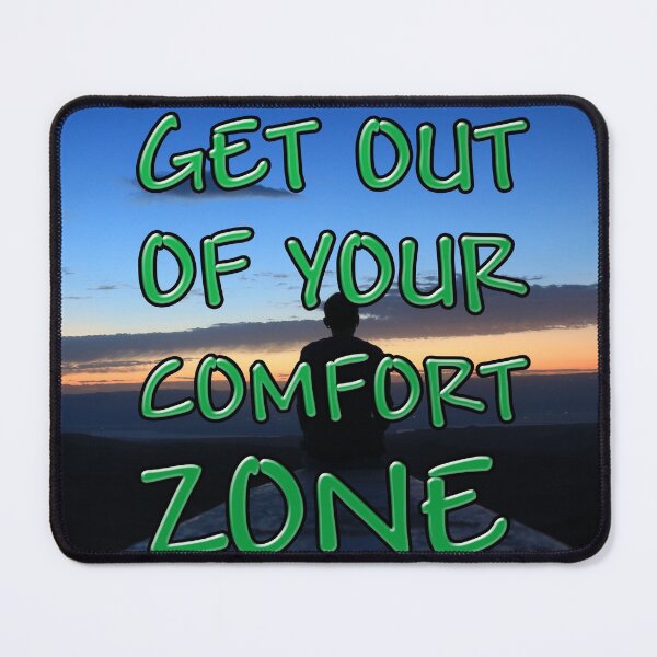 Item preview, Get OUt Of Your Comfort Zone, Go Ahead And Live Your Life designed and sold by The-Fantasy.