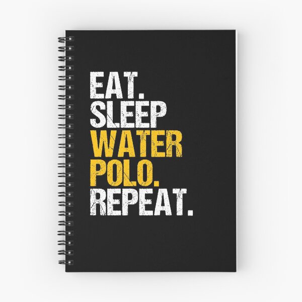 Item preview, Eat Sleep Water Polo Repeat Treading Water Eggbeater Kick designed and sold by Nessshirts.
