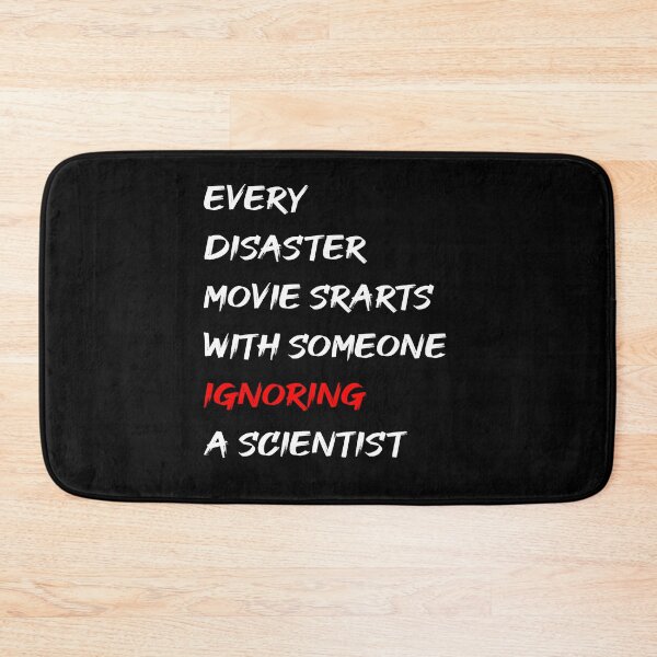 Item preview, Every Disaster Movie Starts With Someone Ignoring Scientist designed and sold by Dibes94.
