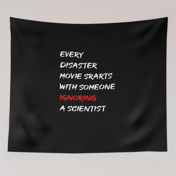 Item preview, Every Disaster Movie Starts With Someone Ignoring Scientist designed and sold by Dibes94.