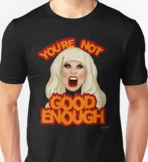 Katya Zamolodchikova "You're Not Good Enough" Unisex T-Shirt
