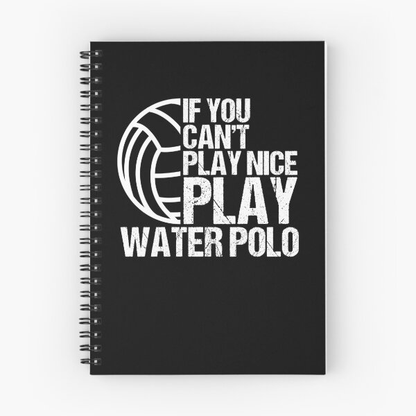 Item preview, If You Can't Play Nice Play Water Polo Treading Water designed and sold by Nessshirts.