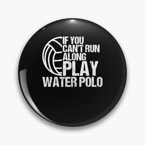 Item preview, If You Can't Run Along Play Water Polo Treading Water designed and sold by Nessshirts.