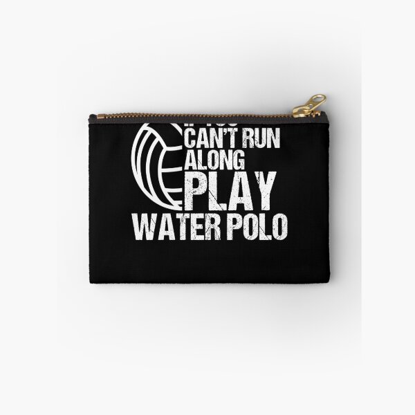 Item preview, If You Can't Run Along Play Water Polo Treading Water designed and sold by Nessshirts.