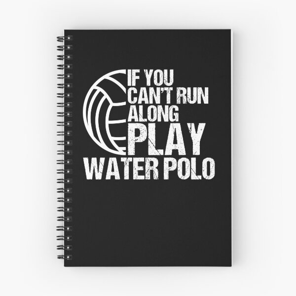 Item preview, If You Can't Run Along Play Water Polo Treading Water designed and sold by Nessshirts.