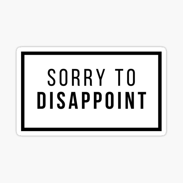 Item preview, Lamento decepcionar designed and sold by jamsantos.