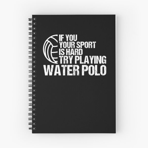 Item preview, If You Your Sport Is Hard Try Playing Water Polo Swimming designed and sold by Nessshirts.