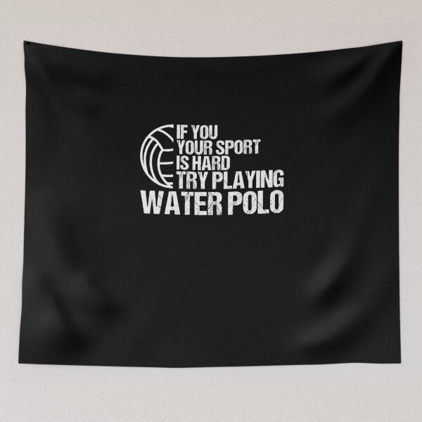 Item preview, If You Your Sport Is Hard Try Playing Water Polo Swimming designed and sold by Nessshirts.