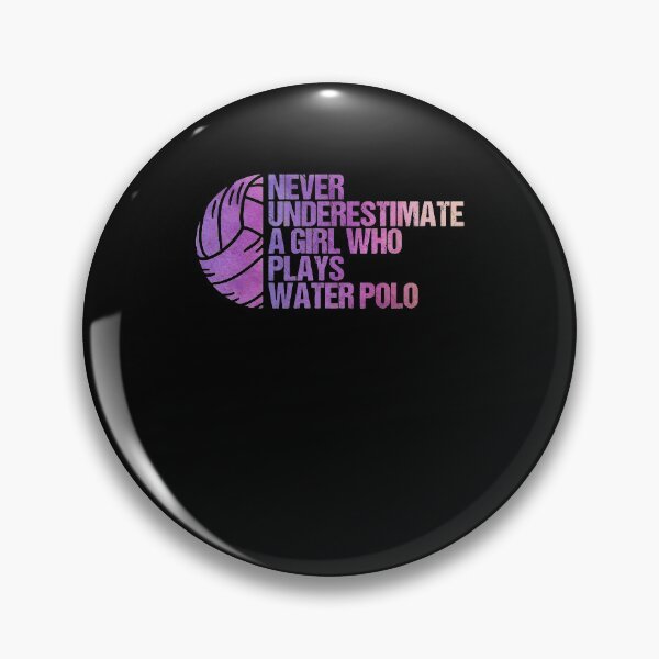Item preview, Funny Never Underestimate A Girl Who Plays Water Polo designed and sold by Nessshirts.