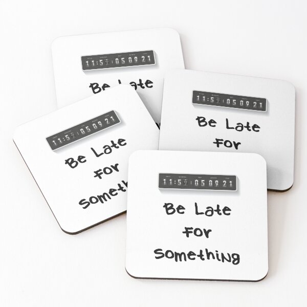Item preview, Be Late For Something Day 2 designed and sold by emhoteb.