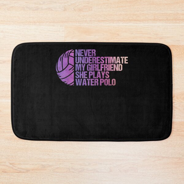 Item preview, Never Underestimate My Girlfriend Who Plays Water Polo designed and sold by Nessshirts.