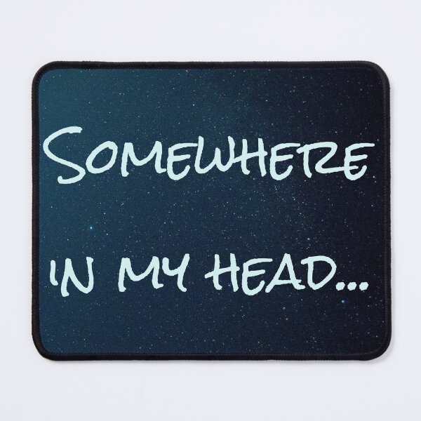 Item preview, Somewhere in my head - funny quote t-shirt designed and sold by NathBros.