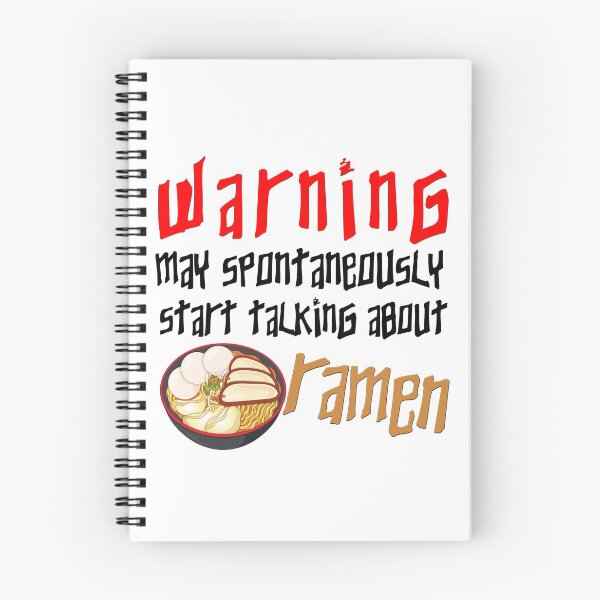 Item preview, Warning May Spontaneously Start Talking About Ramen designed and sold by The-Fantasy.