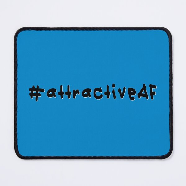 Item preview, #attractiveAF - Black Text designed and sold by caknuck.
