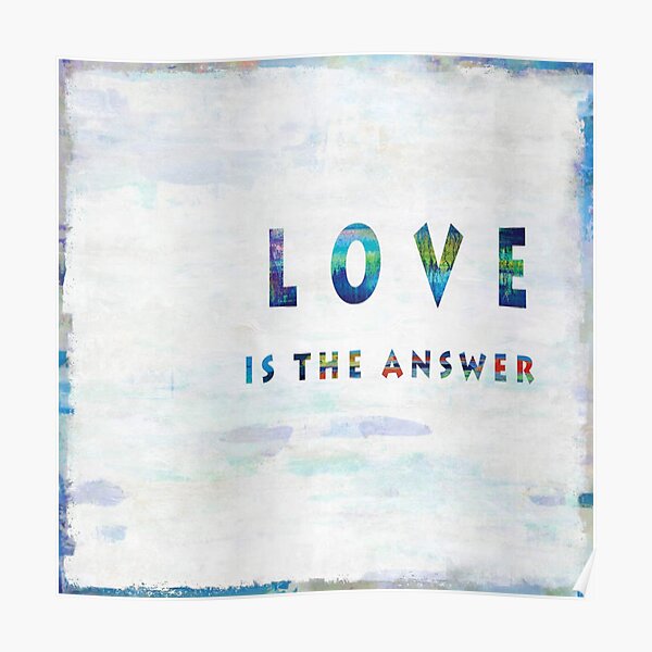 Love Is The Answer In Color Poster