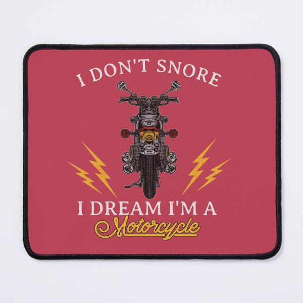 Item preview, I Don't Snore I Dream I'm a Motorcycle Biker Humor designed and sold by Tim Thompson.