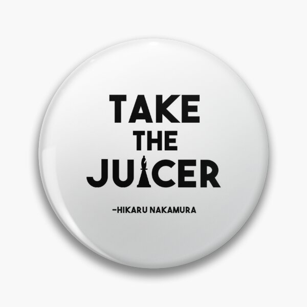 Item preview, Take the Juicer - Hikaru Nakamura Chess Quote designed and sold by Erwin30Shop.