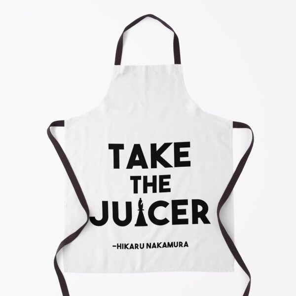 Item preview, Take the Juicer - Hikaru Nakamura Chess Quote designed and sold by Erwin30Shop.