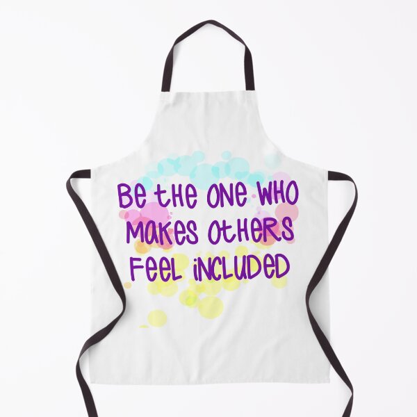 Item preview, Be The One Who Makes Others Feel Included designed and sold by Martini-Four.