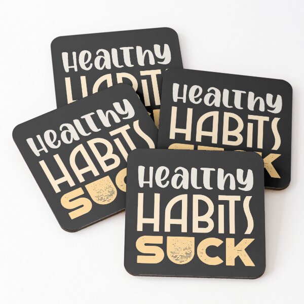 Item preview, Healthy Habits Suck  designed and sold by laila7534.