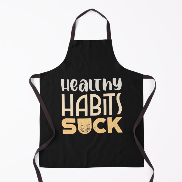 Item preview, Healthy Habits Suck  designed and sold by laila7534.