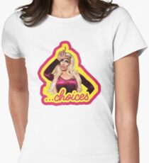 Tatianna Choices - Rupaul's Drag Race All Stars 2 Women's Fitted T-Shirt