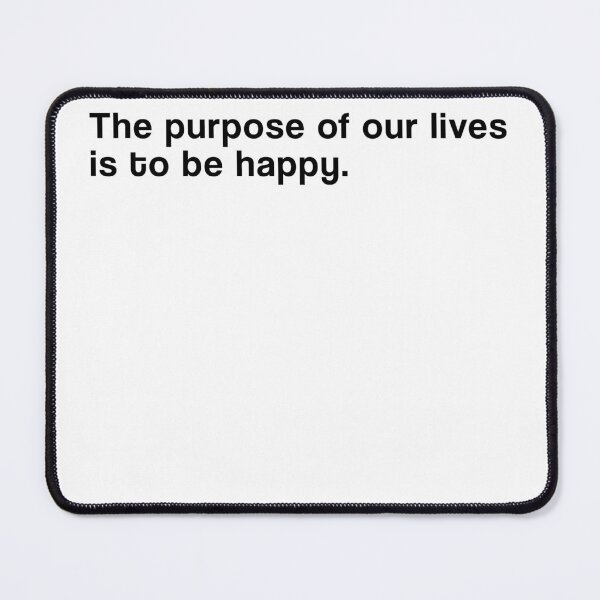 Item preview, "The purpose of our lives is to be happy" SHIRT : GIFT FOR MOM, DAD, BROTHER, SISTER, FRIEND. designed and sold by Sneaky-Designs.