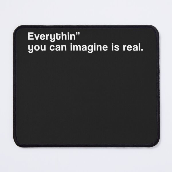 Item preview, "Everything you can imagine is real" SHIRT : GIFT FOR MOM, DAD, BROTHER, SISTER, FRIEND. designed and sold by Sneaky-Designs.