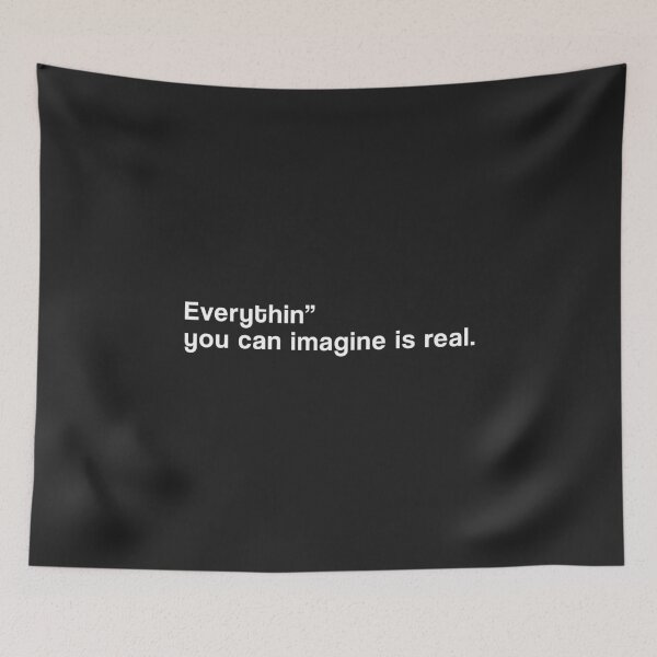 Item preview, "Everything you can imagine is real" SHIRT : GIFT FOR MOM, DAD, BROTHER, SISTER, FRIEND. designed and sold by Sneaky-Designs.