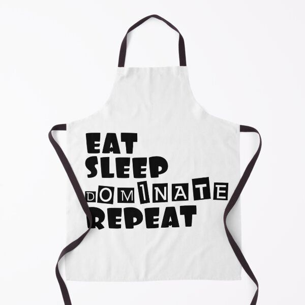 Item preview, Eat sleep dominate repeat design designed and sold by FayNdesigns.