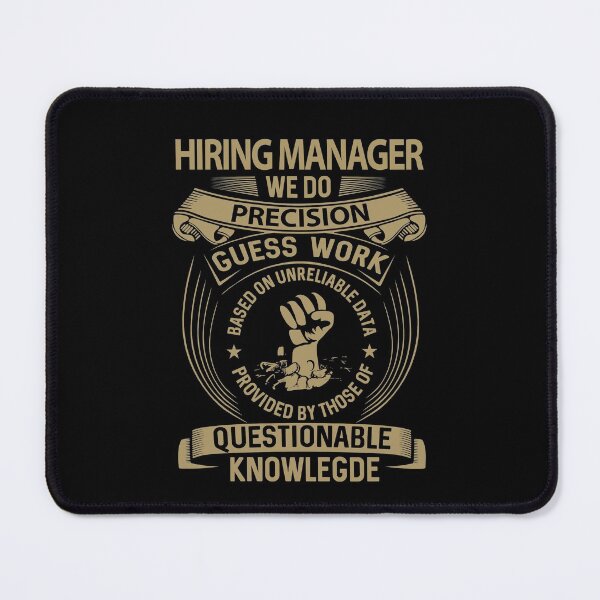 Item preview, Hiring Manager T Shirt - Hiring Manager We Do Precision Gift Item Tee designed and sold by julianne5689.