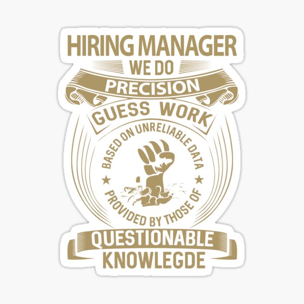 Item preview, Hiring Manager T Shirt - Hiring Manager We Do Precision Gift Item Tee designed and sold by julianne5689.