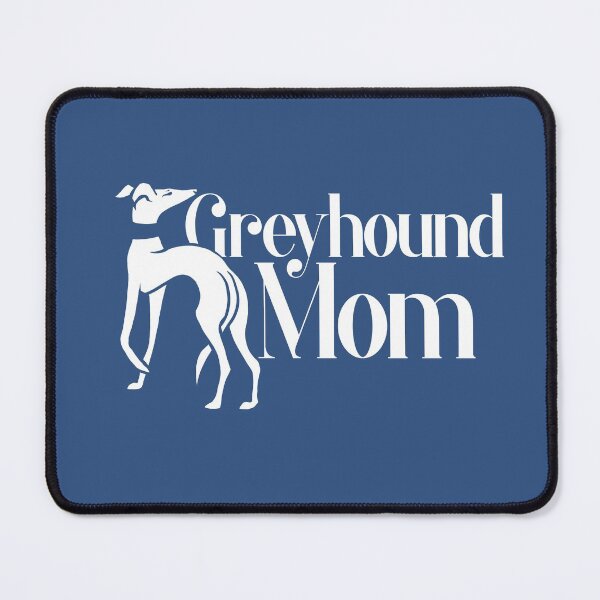 Item preview, Greyhound Mom designed and sold by FrictionMaxxing.