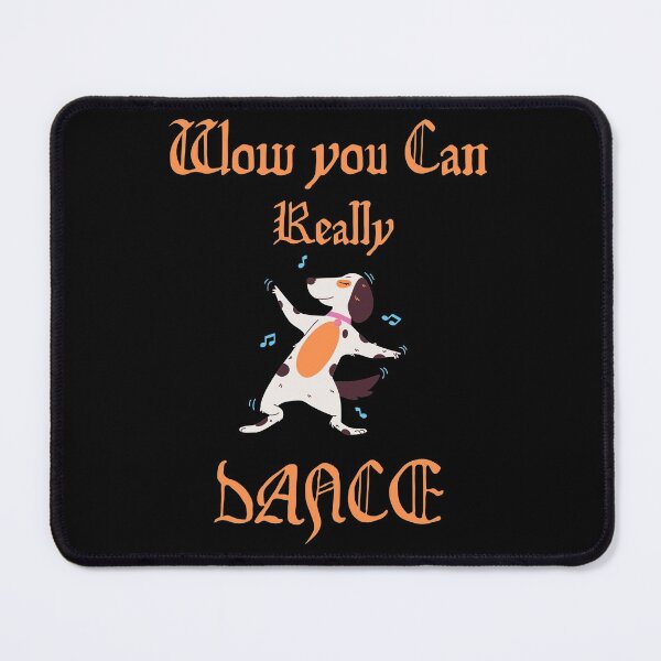 Item preview, Wow You Can Really Dance designed and sold by Rritu.