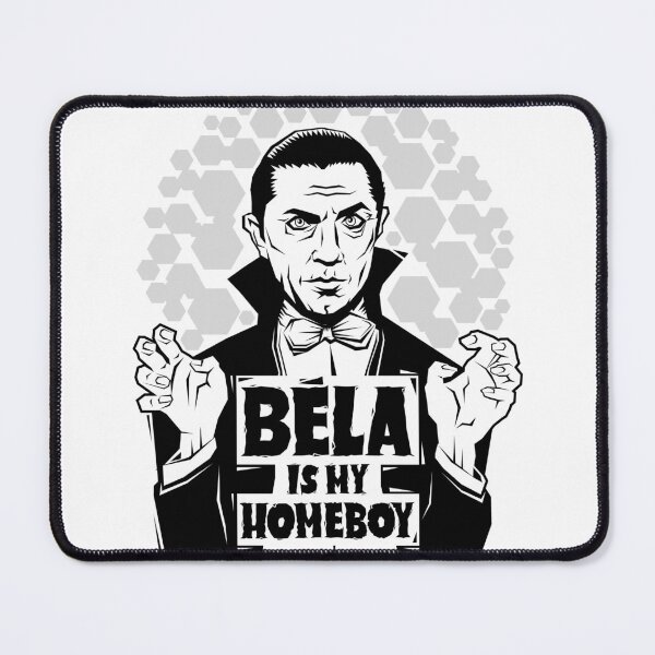 Item preview, Bela Is My Homeboy designed and sold by chobopop.