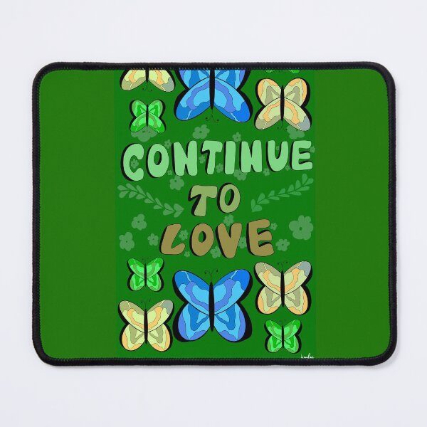 Item preview, Continue to Love - Green  designed and sold by Haylee Salopek.