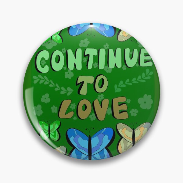 Item preview, Continue to Love - Green  designed and sold by Haylee Salopek.