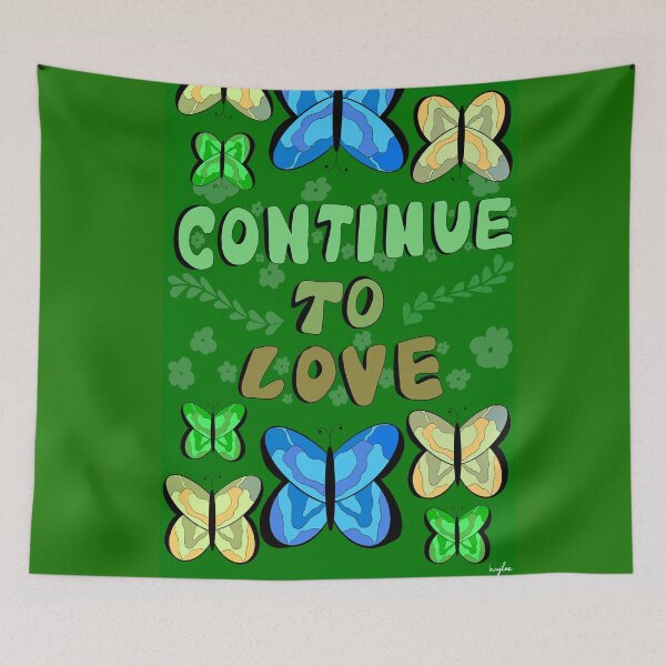 Item preview, Continue to Love - Green  designed and sold by Haylee Salopek.