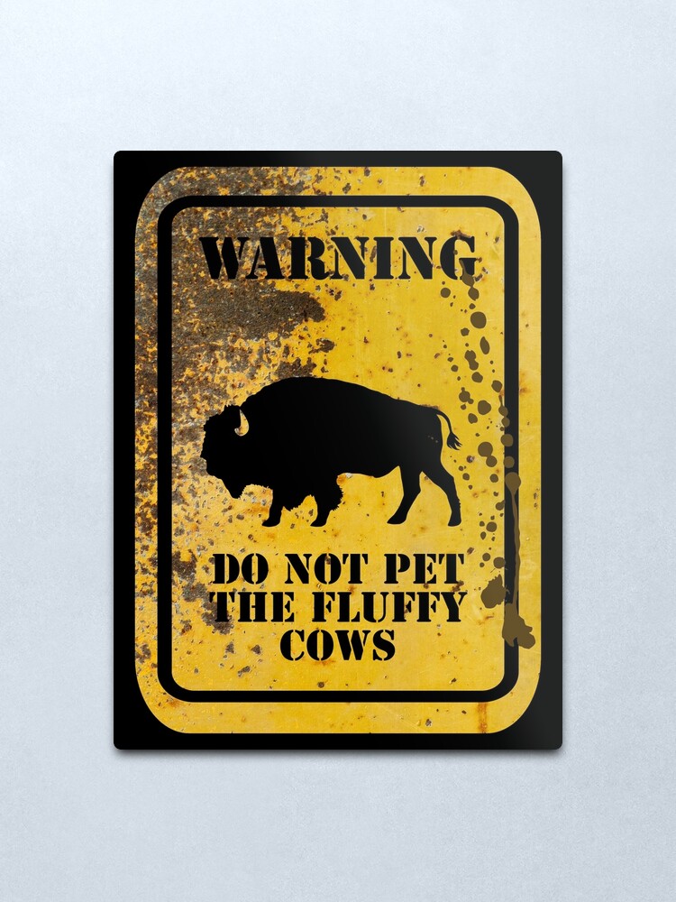 Alternate view of Do Not Pet The Fluffy Cows Metal Print