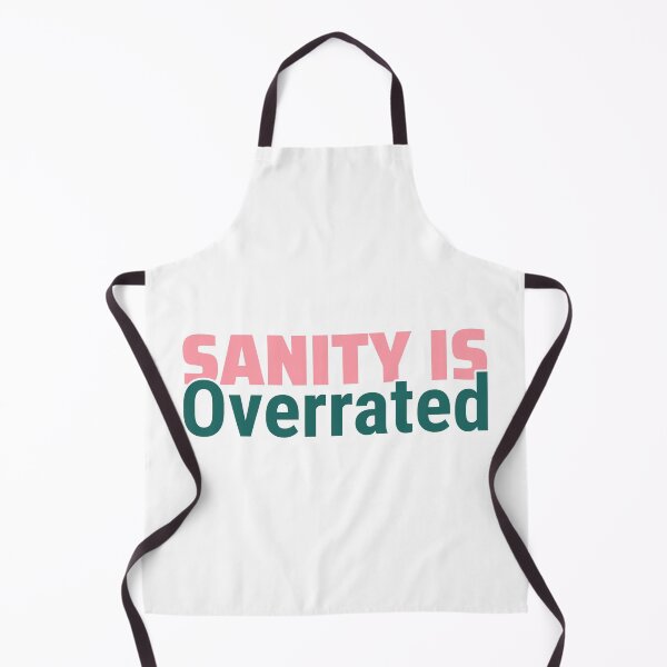 Item preview, Sanity is overrated designed and sold by avit1.