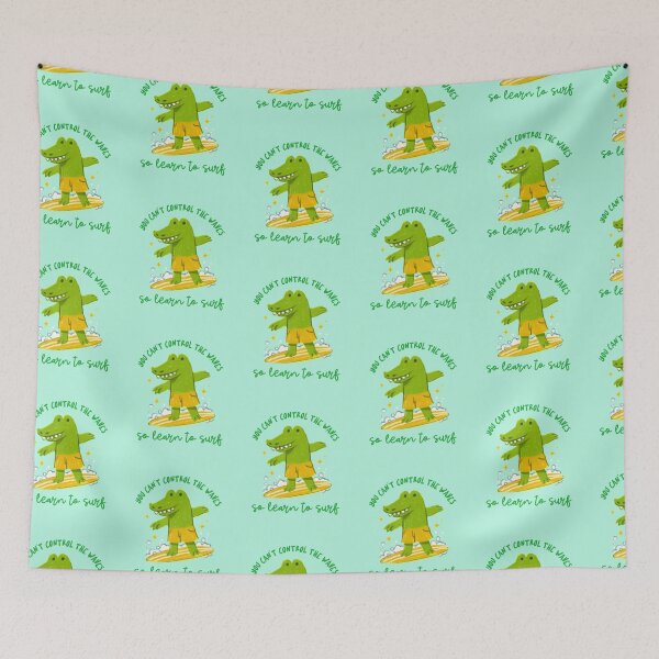 Item preview, You Can't Control the Waves So Learn to Surf designed and sold by robenster.
