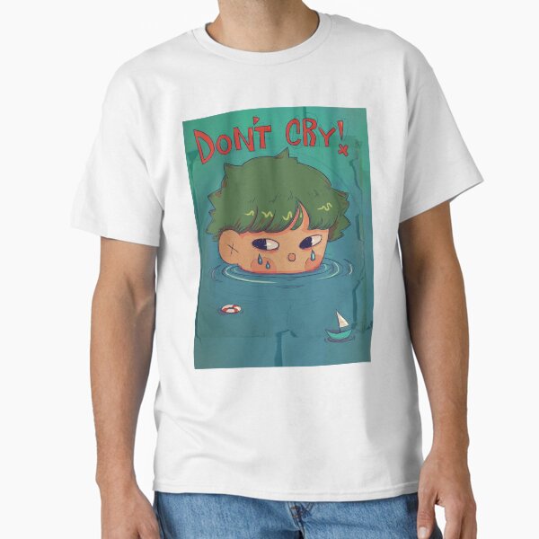 Item preview, Don&x27;t Cry! designed and sold by SweatVtgShirts.