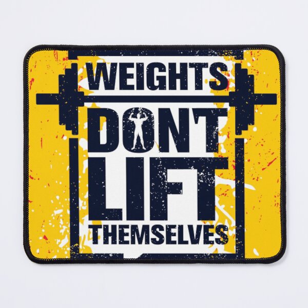 Item preview, Weights Don't Lift Themselves designed and sold by Golden-place.