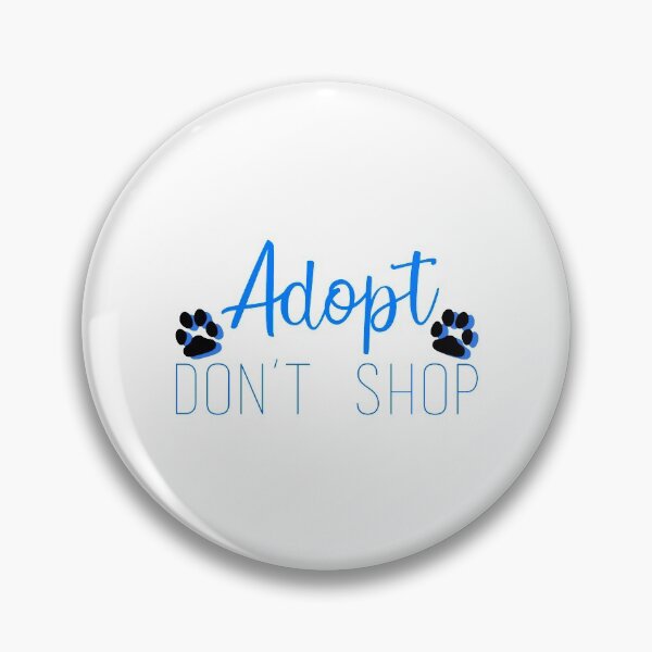 Item preview, Adopt Don't Shop designed and sold by samantha brachman.