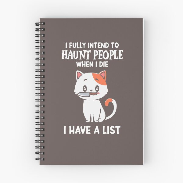 Item preview, I Fully Intend To Haunt People When I Die I Have A List designed and sold by RE PIXEL.