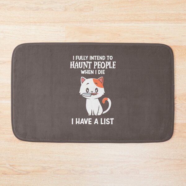 Item preview, I Fully Intend To Haunt People When I Die I Have A List designed and sold by RE PIXEL.