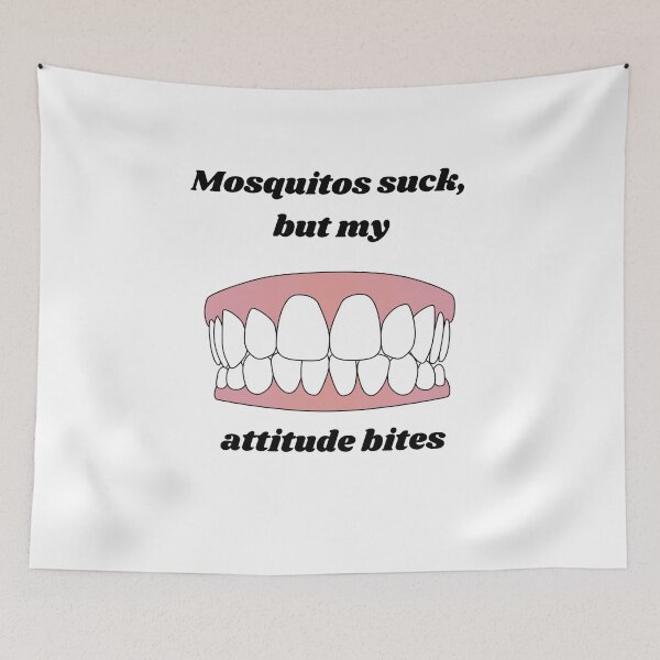Item preview, Mosquitos suck, but my attitude bites designed and sold by BlueThrow.